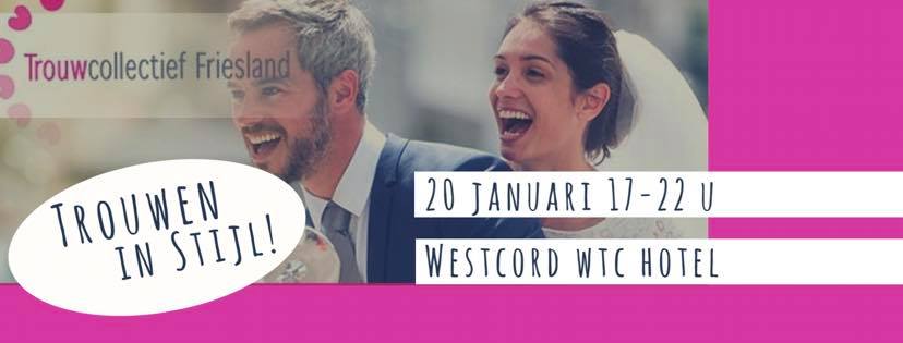 Grootste bruidsbeurs van Friesland ‘Trouwen in Stijl’ in Westcord WTC Hotel, Leeuwarden